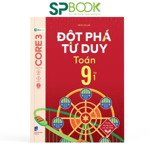 Sách Đột Phá Tư Duy Toán 9 Tập 1 Công Cụ Hoàn Hảo Giúp Con Bạn Học Tốt Hơn Và Dễ Dàng Ôn Thi Lớp 10