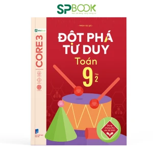 Sách Đột phá tư duy Toán 9 - Tập 2 ( Dùng chung cho các bộ SGK chương trình mới)