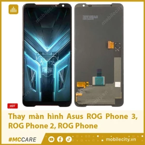 Thay màn hình Asus ROG Phone 3, ROG Phone 2, ROG Phone