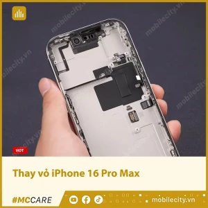 Thay vỏ iPhone 16 Pro Max