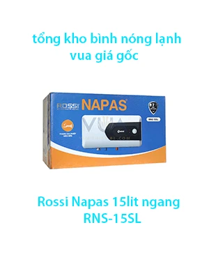Bình nóng lạnh Rossi Napas 15lit RNS-15SL ngang