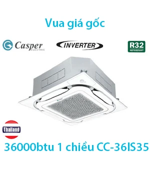 Điều hoà âm trần casper 36000 BTU 1 chiều inverter CC-36IS35 - giá rẻ