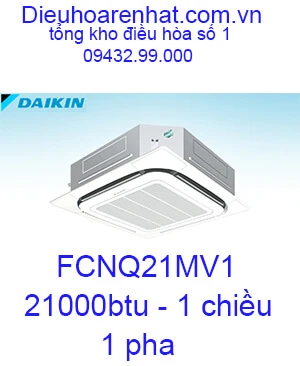 Điều hòa âm trần Daikin FCNQ21MV1