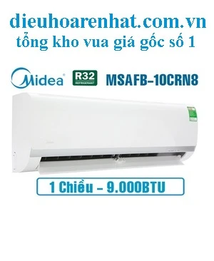 Điều hòa Midea 1 chiều 9.000BTU MSAFB-10CRN8 - Điều Hòa Rẻ Nhất - Tổng kho điều hòa Casper, Panasonic, LG, Funiki...