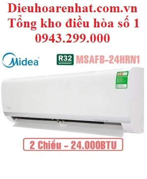 Điều hòa Midea 24000BTU 2 chiều MSAFB-24HRN1 - Điều Hòa Rẻ Nhất - Tổng kho điều hòa Casper, Panasonic, LG, Funiki...