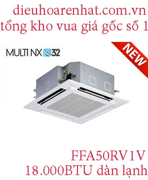 Điều hòa multi Daikin 18.000BTU FFA50RV1V - Điều Hòa Rẻ Nhất - Tổng kho điều hòa Casper, Panasonic, LG, Funiki...