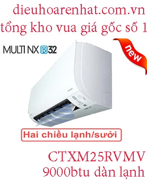 Điều hòa multi Daikin 9.000BTU CTXM25RVMV - Điều Hòa Rẻ Nhất - Tổng kho điều hòa Casper, Panasonic, LG, Funiki...