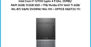 Máy tính để bàn Dell XPS 8950 (70297321) Intel Core i7-12700 (upto 4.9 Ghz, 25MB) RAM 16GB 512GB SSD 1TB Nvidia GTX 1660 Ti 6G