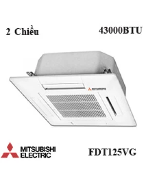 Điều hòa âm trần Mitshubishi FDT125VG 2 Chiều 43000btu