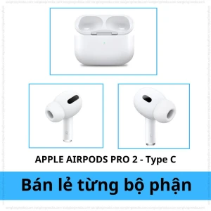 Lẻ 1 bên tai trái (L) tai phải (R) dock sạc Airpods Pro 2 - TYPE-C