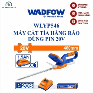 MÁY CẮT TỈA HÀNG RÀO DÙNG PIN 20V WLYP546 WADFOW (KÈM 1 PIN SẠC 1.5AH, 1 ĐẦU SẠC) - HÀNG CHÍNH HÃNG