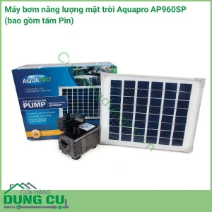 Máy bơm năng lượng mặt trời Aquapro AP960SP (bao gồm tấm Pin) (Còn 1 sp)