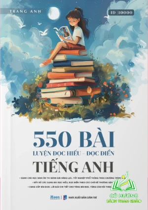 Sách Cô Trang Anh - 550 Bài Đọc Hiểu Đọc Điền Tiếng Anh Ôn Thi THPT, ĐGNL 2025 | VnBook