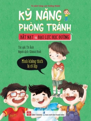 Sách - Kỹ Năng Phòng Tránh Bắt Nạt Và Bạo Lực Học Đường - DTI