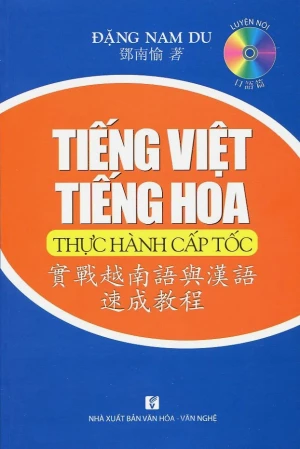 Sách Tiếng Việt - Tiếng Hoa Thực Hành Cấp Tốc (Kèm 1CD)