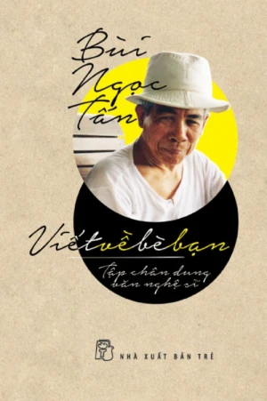 Viết về bè bạn (Bùi Ngọc Tấn)