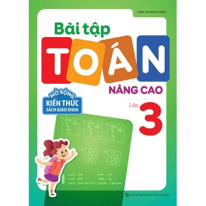 Sách: Bài Tập Toán Nâng Cao Lớp 3 (Mở Rộng Kiến Thức Sách Giáo Khoa)