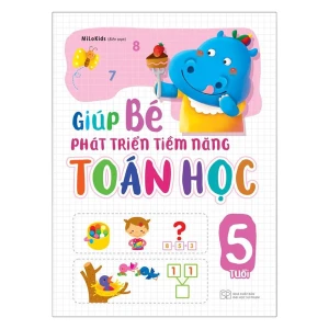 Sách: Giúp Bé Phát Triển Tiềm Năng Toán Học - 5 Tuổi