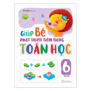 Sách: Giúp Bé Phát Triển Tiềm Năng Toán Học - 6 Tuổi