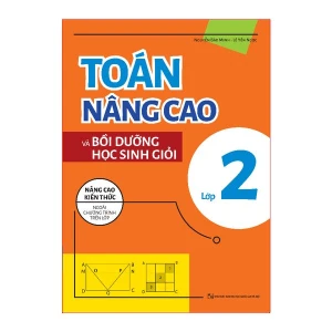 Sách: Toán Nâng Cao Và Bồi Dưỡng Học Sinh Giỏi Lớp 2 (TB)