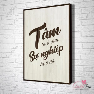 Tranh văn phòng Tâm ta ở đâu sự nghiệp ta ở đó