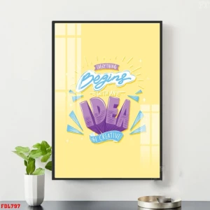 Tranh văn phòng tạo động lực everything begins with an idea creative