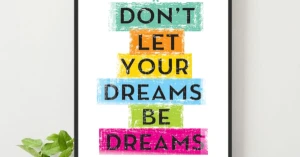 Tranh Treo Tường Don't Let Your Dreams Be Dreams