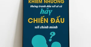 Tranh Treo Tường Khiêm Nhường Không Tranh Đấu Với Ai Cả Hãy Chiến Đấu Với Chính Mình