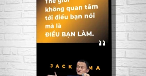 Tranh Treo Tường Thế Giới Không Quan Tâm Tới Điều Bạn Nói Mà Là Điều Bạn Làm