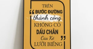 Tranh Treo Tường Trên Bước Đường Thành Công Không Có Dấu Chân Của Kẻ Lười Biếng Mẫu 02