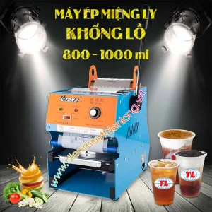 Máy Ép Miệng Ly Khổng Lồ 1000ml