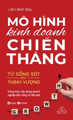 Mô hình kinh doanh chiến thắng - Từ sống sót đến thịnh vượng