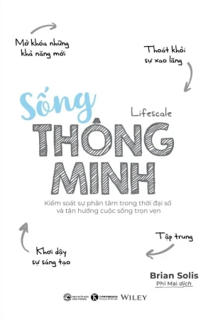 Sống thông minh - Kiểm soát sự phân tâm trong thời đại số và tận hưởng cuộc sống trọn vẹn Nhà sách Thái Hà