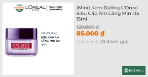 Mini Kem Dưỡng L'Oreal Siêu Cấp Ẩm Căng Mịn Da 15ml
