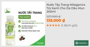 Nước Tẩy Trang Milaganics Trà Xanh Cho Da Dầu Mụn 200ml