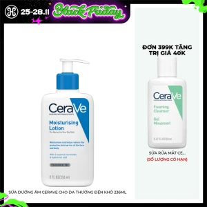 Sữa Dưỡng Ẩm CeraVe Cho Da Thường Đến Khô 236ml