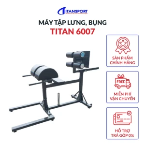 Máy tập lưng bụng Titan 6007