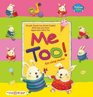 17. Playtime In English (Level 2 ) : Me too! - Em cũng muốn!