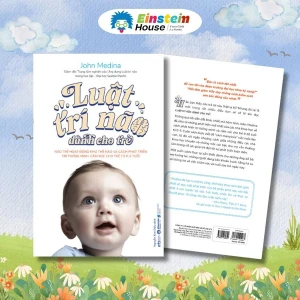 Sách: Luật Trí Não Dành Cho Trẻ - Brain Rules for Baby (by John Medina)