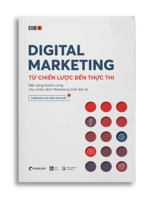 DIGITAL MARKETING - Từ Chiến Lược Đến Thực Thi