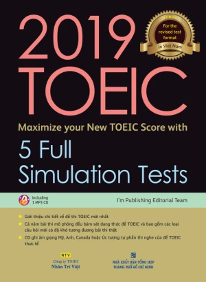 2019 TOEIC Maximize your New TOEIC Score with 5 Full Simulation Tests