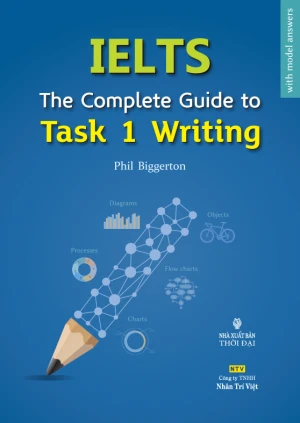 IELTS: The Complete Guide to Task 1 Writing