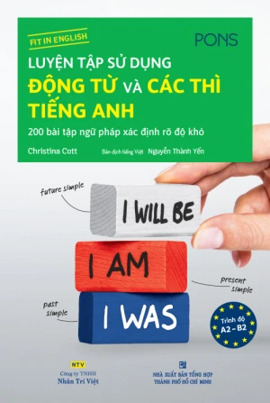 Luyện tập sử dụng động từ và các thì tiếng Anh