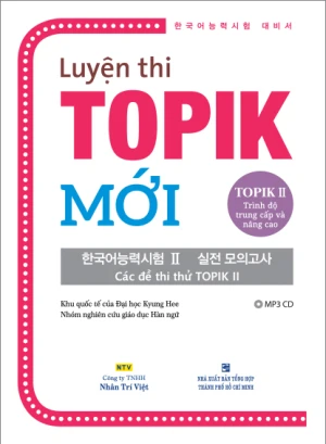 Luyện thi TOPIK Mới TOPIK II Trình độ trung cấp và nâng cao