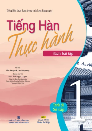 Tiếng Hàn thực hành: Tập 1 - Sách bài tập