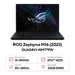 Laptop Asus ROG Zephyrus M16 GU604VI-NM779W (Intel Core i9-13900H | RTX 4070 8GB | 32GB | 1TB |16 inch QHD | Win 11 | Đen)