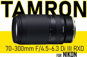 Tamron 70-300mm F/4.5-6.3 Di III RXD For Nikon Z Mount, Mới 100% (Chính Hãng)