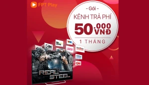 FPT Play - Gói kênh gia đình 06 tháng