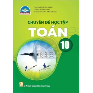 Chuyên Đề Học Tập Toán Lớp 10 - Chân Trời Sáng Tạo