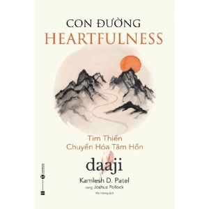 Con Đường Heartfulness Tim Thiền- Chuyển Hóa Tâm Hồn